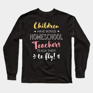 Homeschool Teacher Gifts - Beautiful Wings Quote Long Sleeve T-Shirt